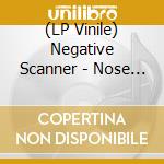 (LP Vinile) Negative Scanner - Nose Picker vinile