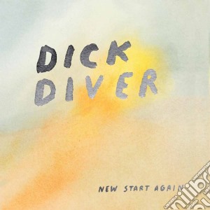 (LP Vinile) Dick Diver - New Start Again lp vinile di Dick Diver