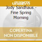 Jody Sandhaus - Fine Spring Morning cd