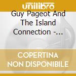 Guy Pageot And The Island Connection - Touchem! cd