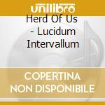 Herd Of Us - Lucidum Intervallum cd