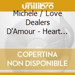Michele / Love Dealers D'Amour - Heart Of Memphis cd