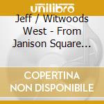 Jeff / Witwoods West - From Janison Square Garden cd