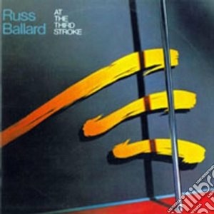 Russ Ballard - At The Third Stroke cd musicale di Russ Ballard