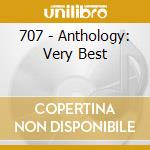 707 - Anthology: Very Best cd musicale