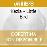 Kezia - Little Bird cd