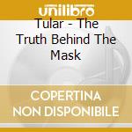 Tular - The Truth Behind The Mask cd