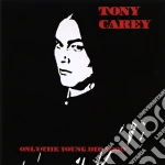 Tony Carey - Only The Young Die Good cd