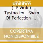 (LP Vinile) Tystnaden - Sham Of Perfection - Apple Red vinile