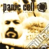 Panic Cell - What Doesn't Kill U cd