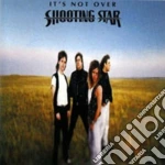 Shooting Star - It's Not Over cd