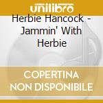 Herbie Hancock - Jammin' With Herbie cd