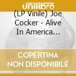 (LP Vinile) Joe Cocker - Alive In America (Clear Vinyl) (2 Lp) vinile