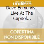 Dave Edmunds - Live At The Capitol Theater - May 15, 1982 cd