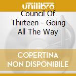 Council Of Thirteen - Going All The Way cd