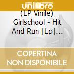 (LP Vinile) Girlschool - Hit And Run [Lp] (180 Gram, Gatefold) vinile