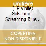 (LP Vinile) Girlschool - Screaming Blue Murder [Lp] (180 Gram, Gatefold) lp vinile