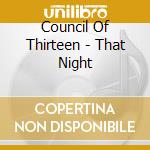 Council Of Thirteen - That Night cd