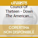 Council Of Thirteen - Down The American Road cd