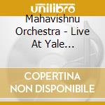Mahavishnu Orchestra - Live At Yale University. October 28, 1973 (2 Cd) cd