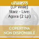 (LP Vinile) Starz - Live: Agora (2 Lp) vinile