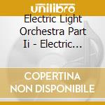 Electric Light Orchestra Part Ii - Electric Light Orchestra Part Ii cd