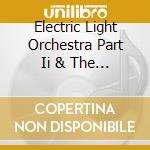 Electric Light Orchestra Part Ii & The Orchestra - Anthology (2 Cd) cd