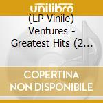 (LP Vinile) Ventures - Greatest Hits (2 Lp) lp vinile