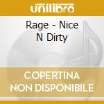 Rage - Nice N Dirty cd