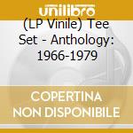 (LP Vinile) Tee Set - Anthology: 1966-1979 vinile