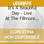 It's A Beautiful Day - Live At The Fillmore 68 cd