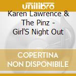 Karen Lawrence & The Pinz - Girl'S Night Out cd