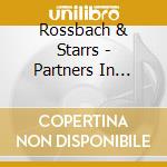 Rossbach & Starrs - Partners In Crime cd musicale di Rossbach & Starrs
