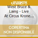 West Bruce & Laing - Live At Circus Krone Frankfurt Germany April 13 73 cd