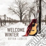 Bryan Lubeck - Welcome Winter cd