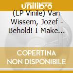 (LP Vinile) Van Wissem, Jozef - Behold! I Make All Things New vinile