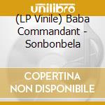 (LP Vinile) Baba Commandant - Sonbonbela vinile