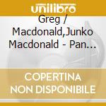 Greg / Macdonald,Junko Macdonald - Pan 2 Paradise cd