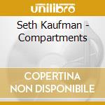 Seth Kaufman - Compartments cd