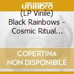 (LP Vinile) Black Rainbows - Cosmic Ritual Supertrip (Half Hald Yellow) (2 Lp) vinile