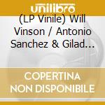 (LP Vinile) Will Vinson / Antonio Sanchez & Gilad Hekselman - Trio Grande (Blue Marble Vinyl) (2 Lp) vinile
