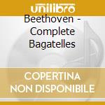 Beethoven - Complete Bagatelles cd