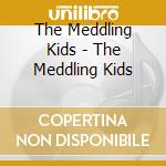 The Meddling Kids - The Meddling Kids cd musicale di The Meddling Kids