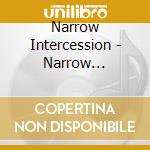 Narrow Intercession - Narrow Intercession cd