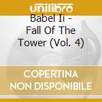 Babel Ii - Fall Of The Tower (Vol. 4) cd