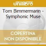 Tom Bimmermann - Symphonic Muse cd