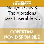 Marilynn Seits & The Vibrations Jazz Ensemble - Why Katrina Why cd