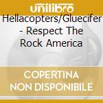 Hellacopters/Gluecifer - Respect The Rock America cd