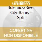 Bulemics/River City Rapis - Split cd