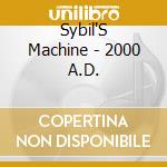 Sybil'S Machine - 2000 A.D. cd